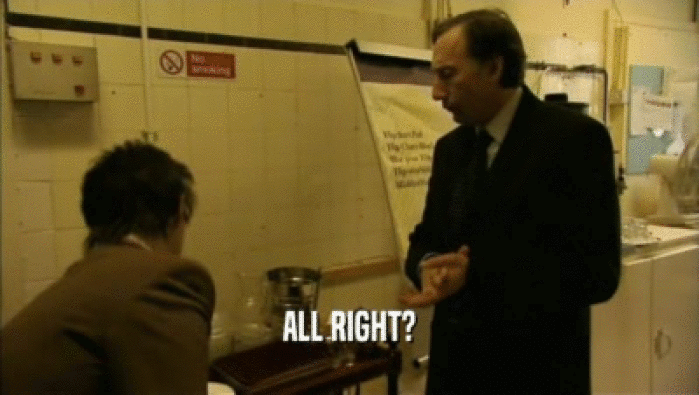ALL RIGHT?  