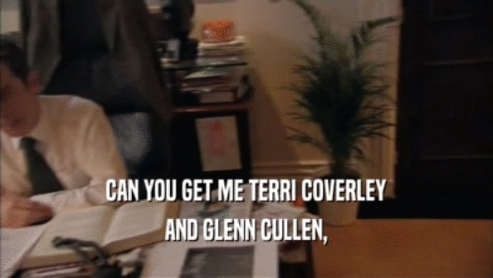 CAN YOU GET ME TERRI COVERLEY AND GLENN CULLEN, 