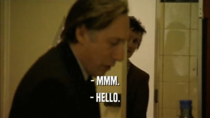 - MMM. - HELLO. 