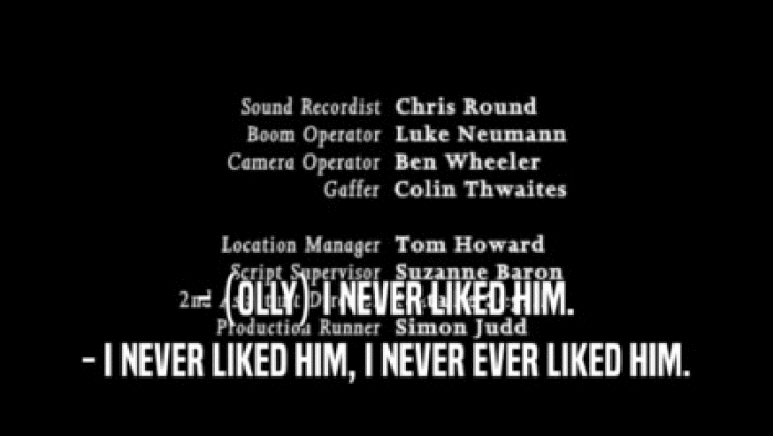 - (OLLY) I NEVER LIKED HIM. - I NEVER LIKED HIM, I NEVER EVER LIKED HIM. 