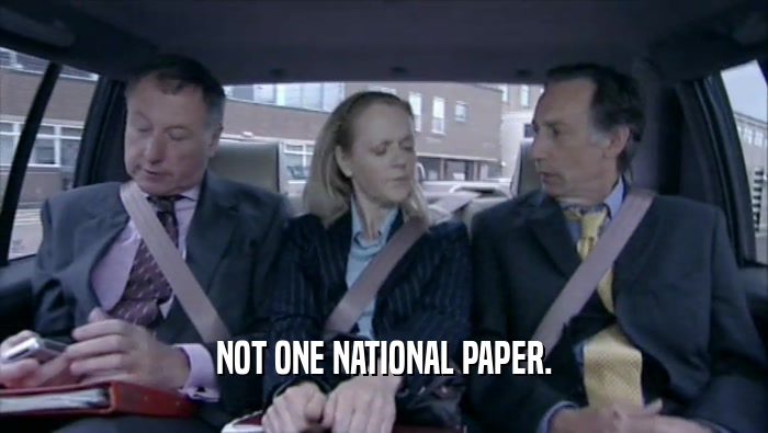 NOT ONE NATIONAL PAPER.  