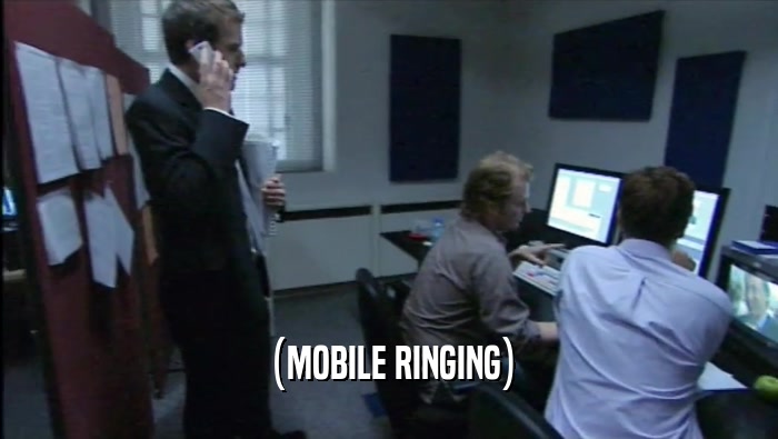 (MOBILE RINGING)  