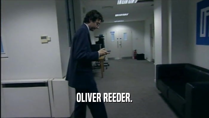 OLIVER REEDER.  