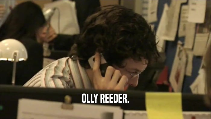 OLLY REEDER.  