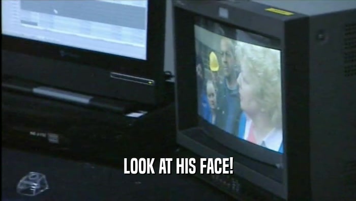LOOK AT HIS FACE!  