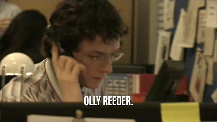 OLLY REEDER.  