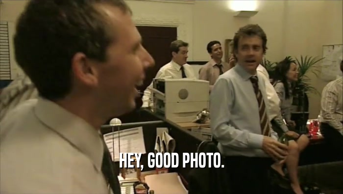 HEY, GOOD PHOTO.  