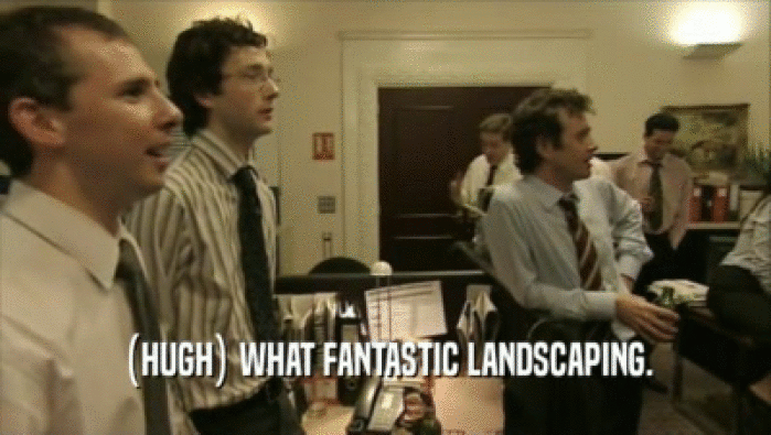 (HUGH) WHAT FANTASTIC LANDSCAPING.  