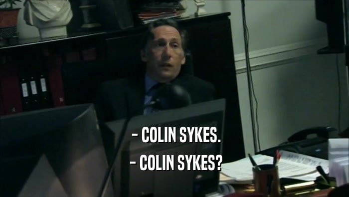  - COLIN SYKES.  - COLIN SYKES? 