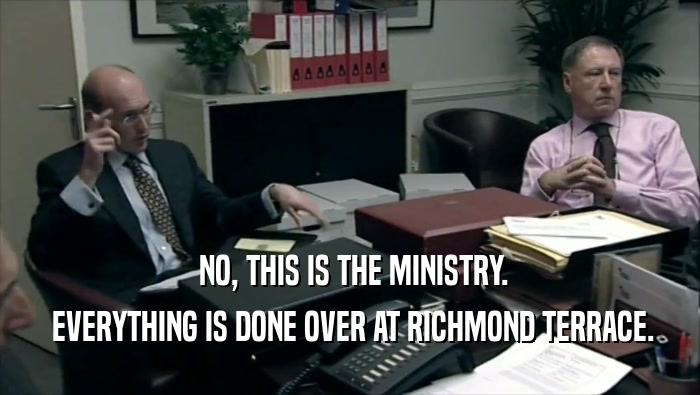  NO, THIS IS THE MINISTRY.  EVERYTHING IS DONE OVER AT RICHMOND TERRACE. 