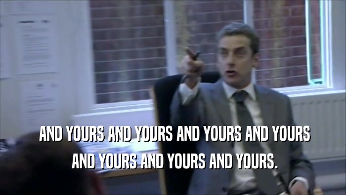  AND YOURS AND YOURS AND YOURS AND YOURS  AND YOURS AND YOURS AND YOURS. 