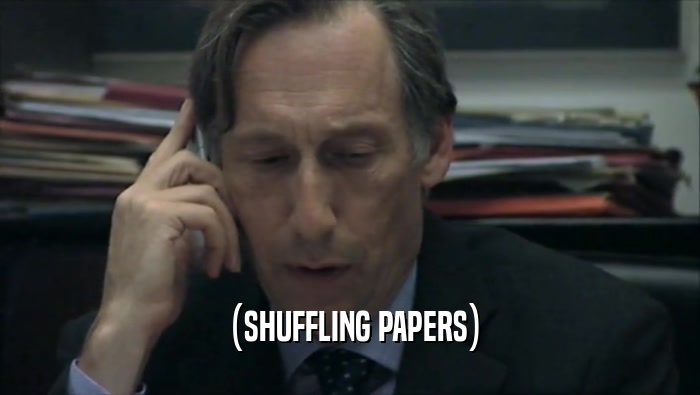  (SHUFFLING PAPERS)  