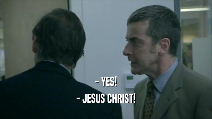 - YES! - JESUS CHRIST! 