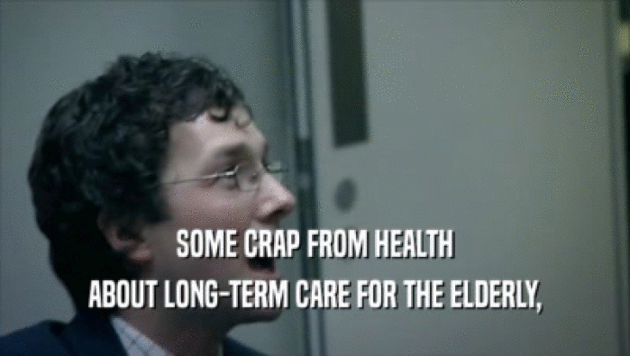 SOME CRAP FROM HEALTH
 ABOUT LONG-TERM CARE FOR THE ELDERLY,
 