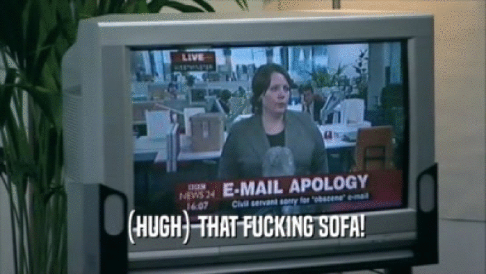 (HUGH) THAT FUCKING SOFA!  