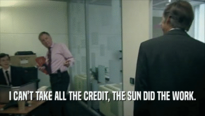 I CAN'T TAKE ALL THE CREDIT, THE SUN DID THE WORK.  