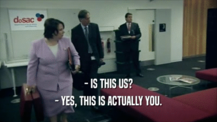 - IS THIS US? - YES, THIS IS ACTUALLY YOU. 