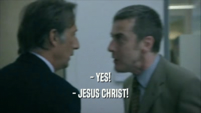 - YES! - JESUS CHRIST! 