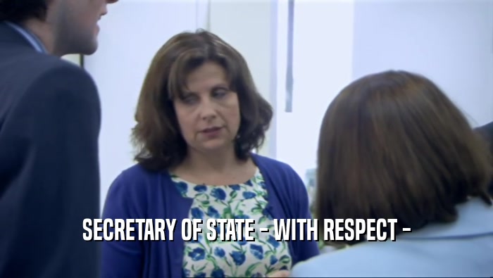 SECRETARY OF STATE - WITH RESPECT -  