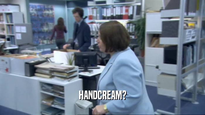 HANDCREAM?  