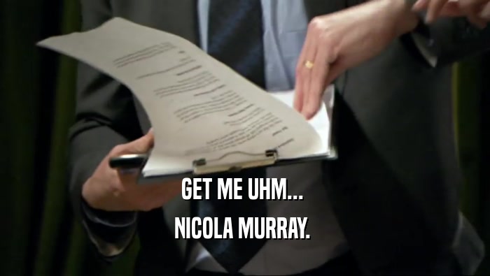 GET ME UHM...  NICOLA MURRAY.  