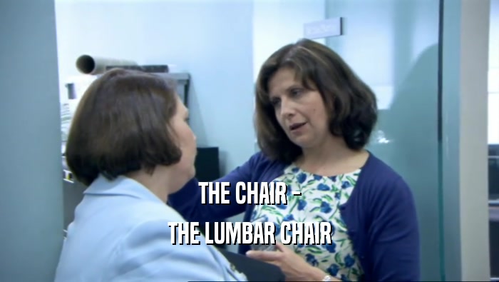 THE CHAIR - THE LUMBAR CHAIR 