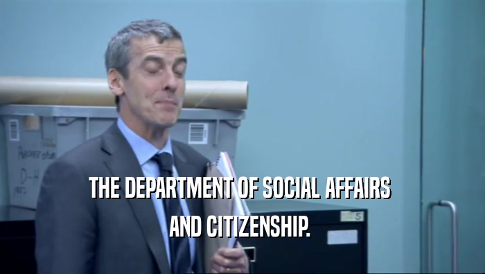 THE DEPARTMENT OF SOCIAL AFFAIRS  AND CITIZENSHIP.  