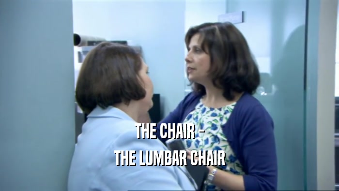 THE CHAIR - THE LUMBAR CHAIR 