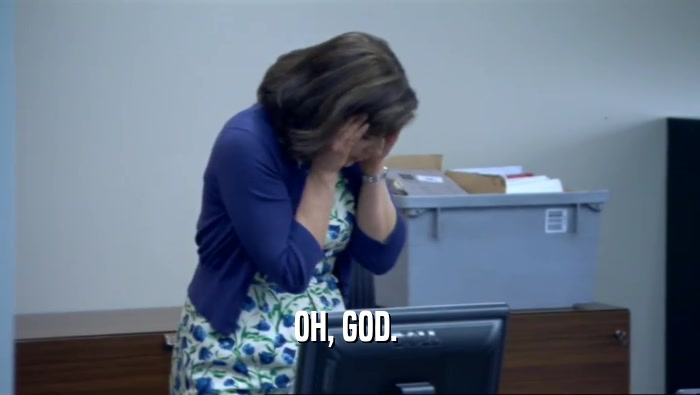 OH, GOD.   