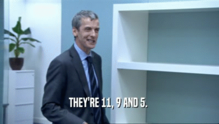 THEY'RE 11, 9 AND 5.   