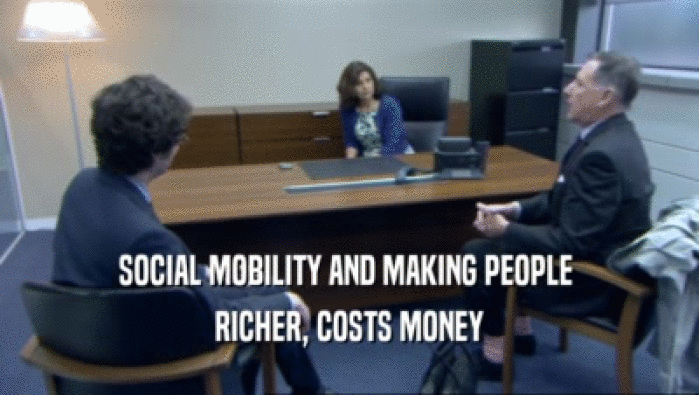 SOCIAL MOBILITY AND MAKING PEOPLE  RICHER, COSTS MONEY 