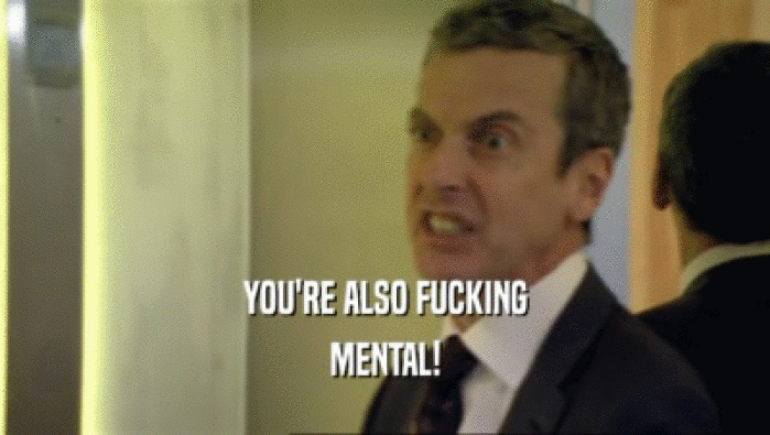 YOU'RE ALSO FUCKING MENTAL! 