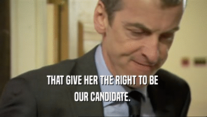 THAT GIVE HER THE RIGHT TO BE  OUR CANDIDATE.  