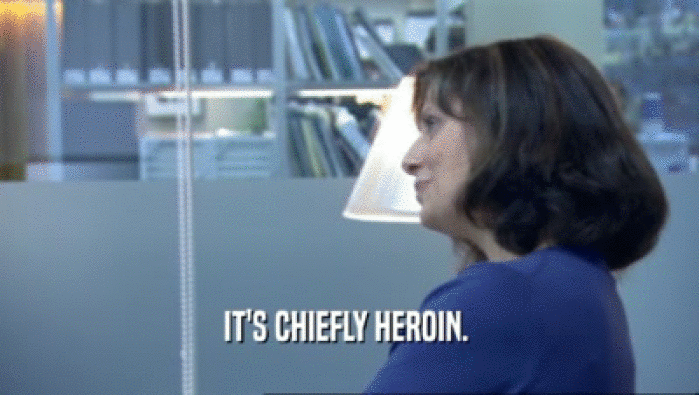 IT'S CHIEFLY HEROIN. 
  