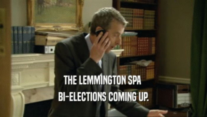 THE LEMMINGTON SPA 
 BI-ELECTIONS COMING UP.
 