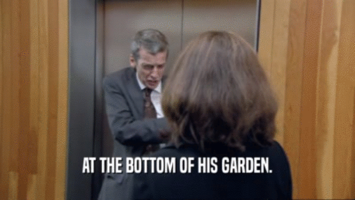 AT THE BOTTOM OF HIS GARDEN.  