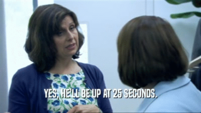 YES, HE'LL BE UP AT 25 SECONDS.  