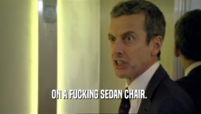 ON A FUCKING SEDAN CHAIR.   