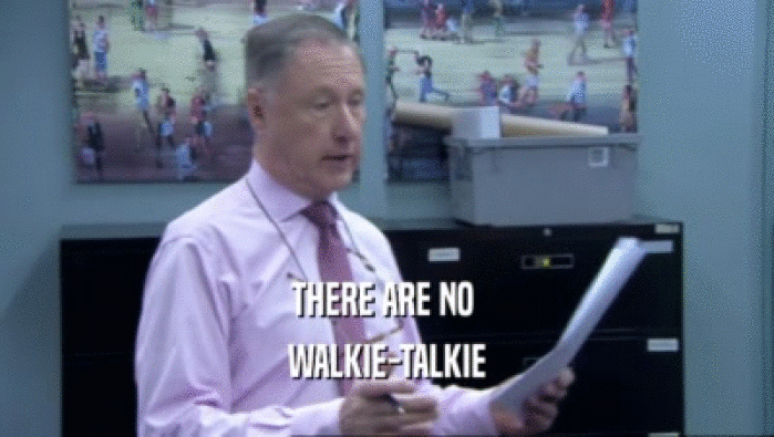 THERE ARE NO  WALKIE-TALKIE 