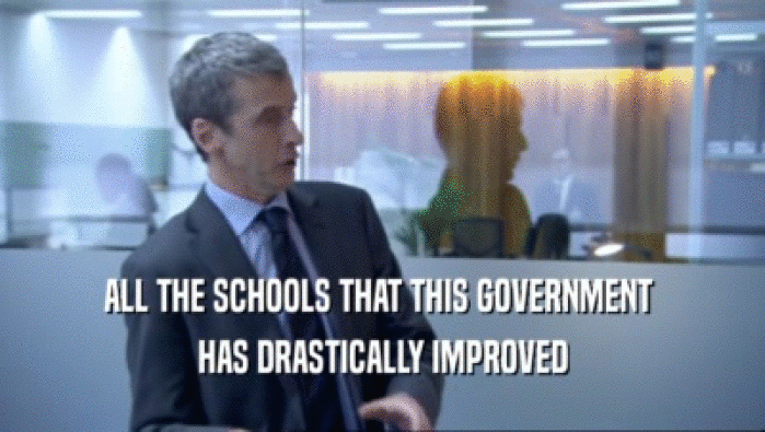 ALL THE SCHOOLS THAT THIS GOVERNMENT 
 HAS DRASTICALLY IMPROVED
 