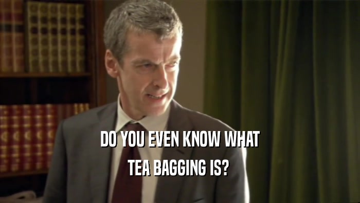 DO YOU EVEN KNOW WHAT TEA BAGGING IS?  