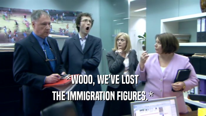 *WOOO, WE'VE LOST  THE IMMIGRATION FIGURES.* 