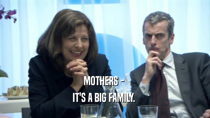 MOTHERS -  IT'S A BIG FAMILY.  