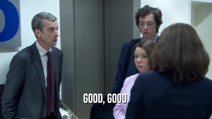 GOOD, GOOD.  