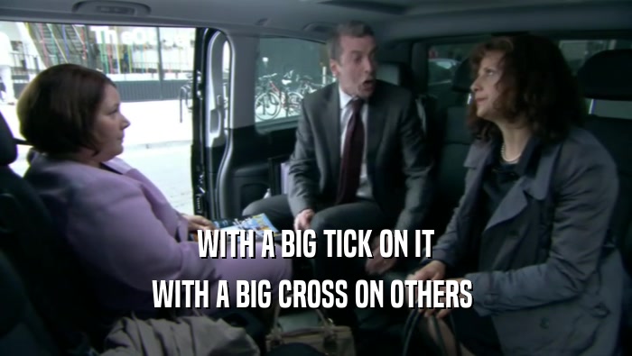 WITH A BIG TICK ON IT WITH A BIG CROSS ON OTHERS  