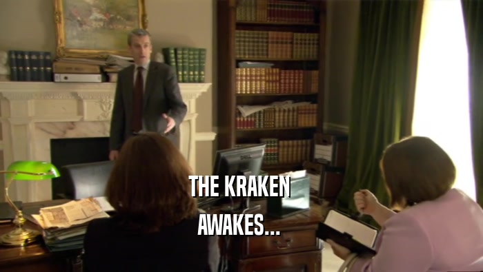 THE KRAKEN  AWAKES...  