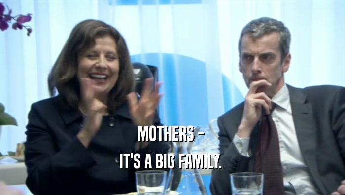 MOTHERS -  IT'S A BIG FAMILY.  