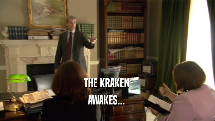 THE KRAKEN  AWAKES...  