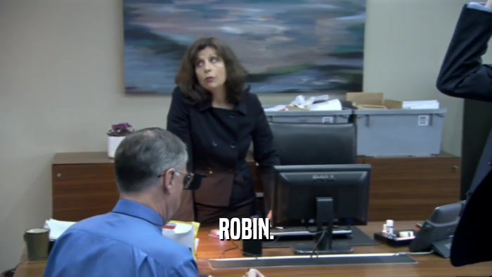 ROBIN.  