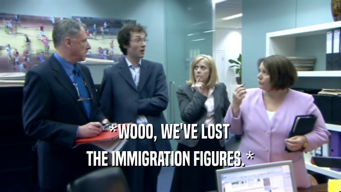 *WOOO, WE'VE LOST  THE IMMIGRATION FIGURES.* 